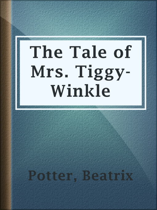 Cover image for The Tale of Mrs. Tiggy-Winkle